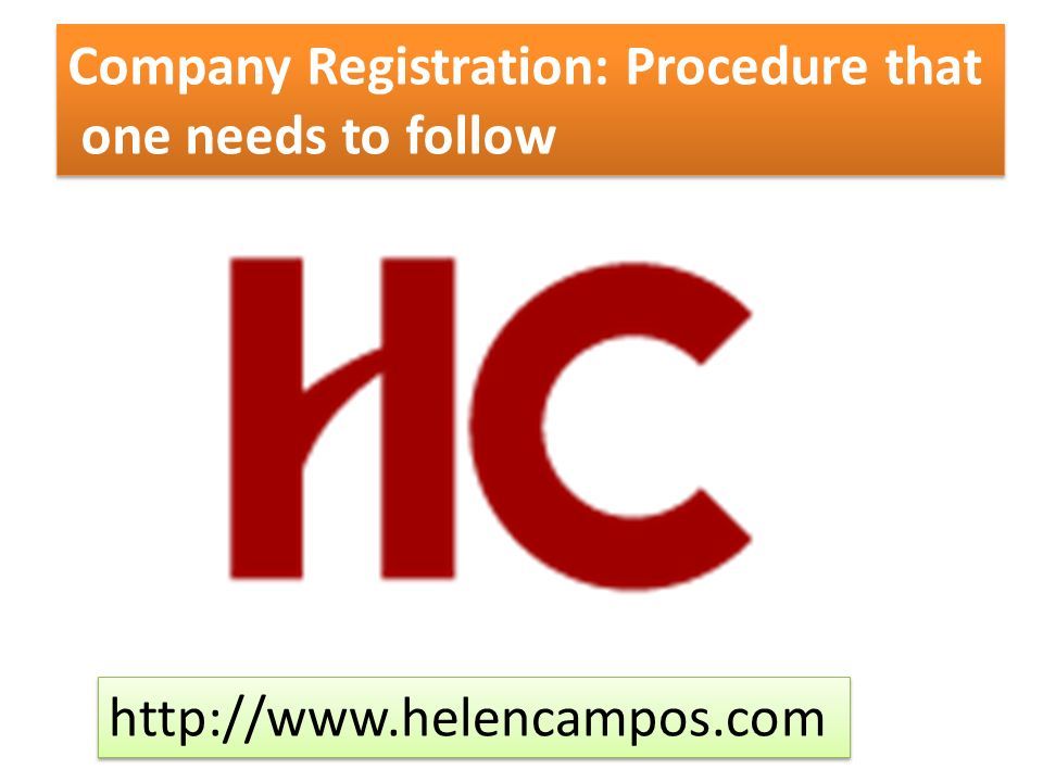 Company Registration: Procedure that one needs to follow Company Registration: Procedure that one needs to follow