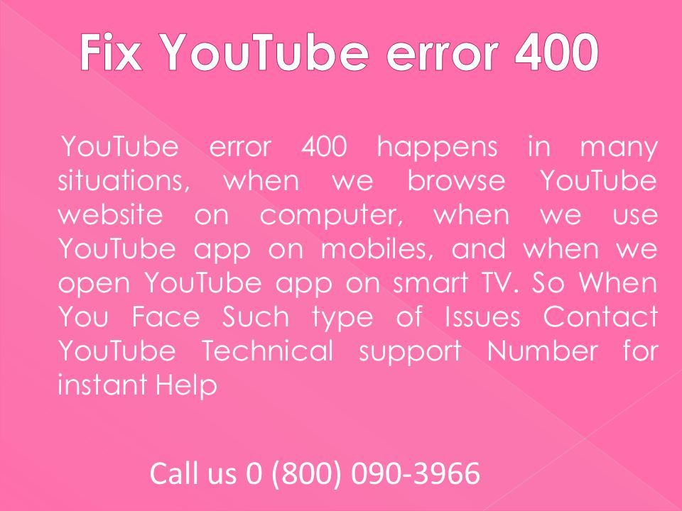 YouTube error 400 happens in many situations, when we browse YouTube website on computer, when we use YouTube app on mobiles, and when we open YouTube app on smart TV.