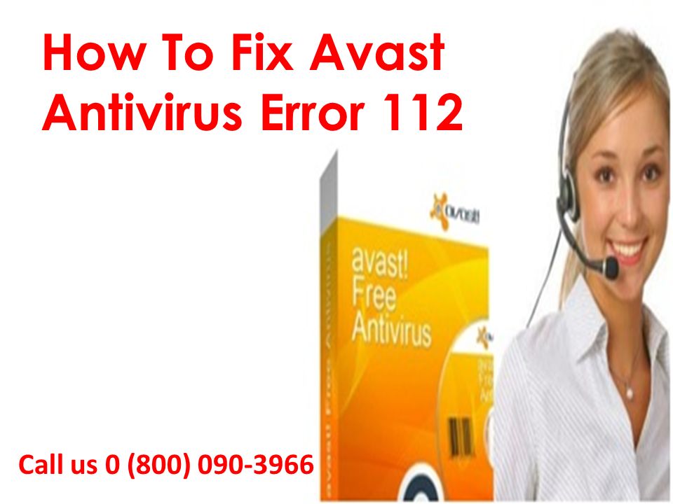 Call us 0 (800) How To Fix Avast Antivirus Error 112
