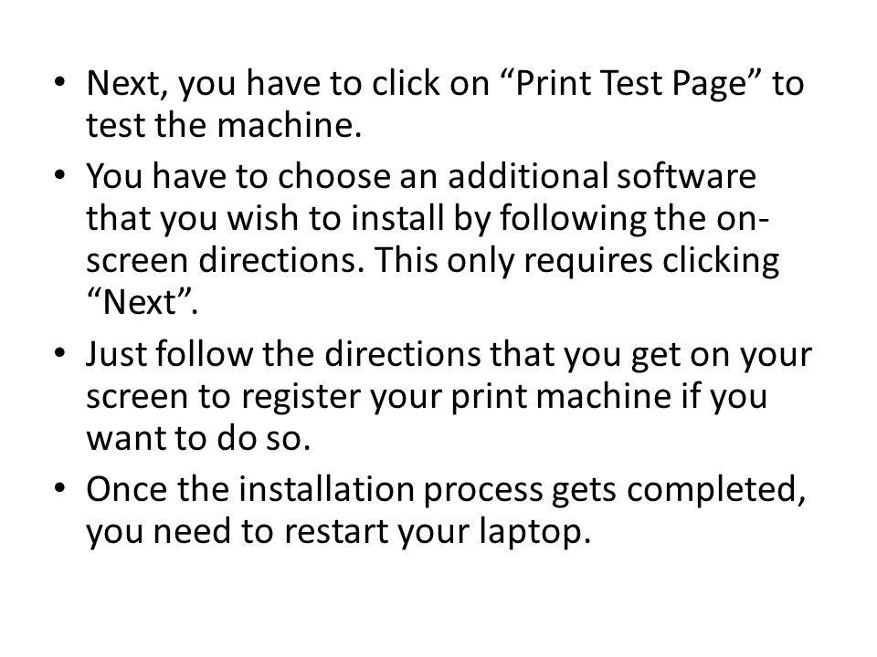 Next, you have to click on Print Test Page to test the machine.