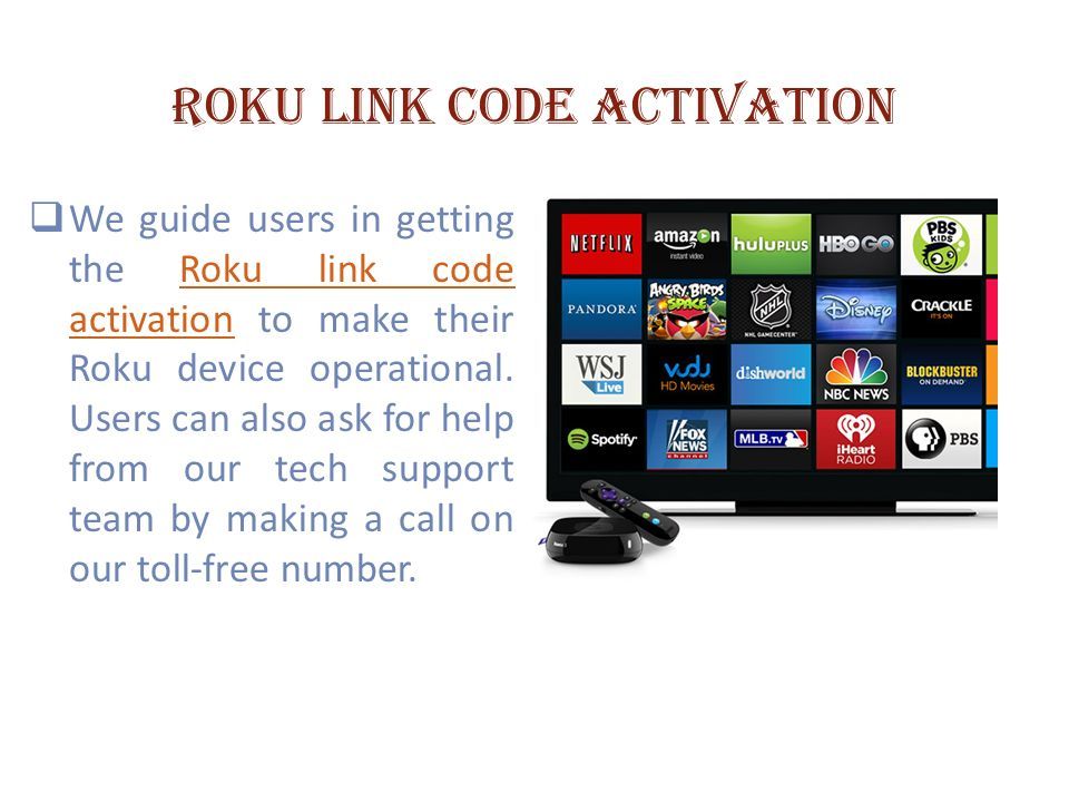 Roku link code activation  We guide users in getting the Roku link code activation to make their Roku device operational.