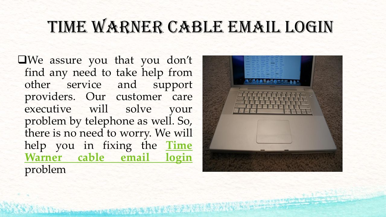 Time Warner Cable  login  We assure you that you don’t find any need to take help from other service and support providers.