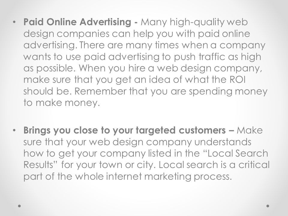 Paid Online Advertising - Many high-quality web design companies can help you with paid online advertising.