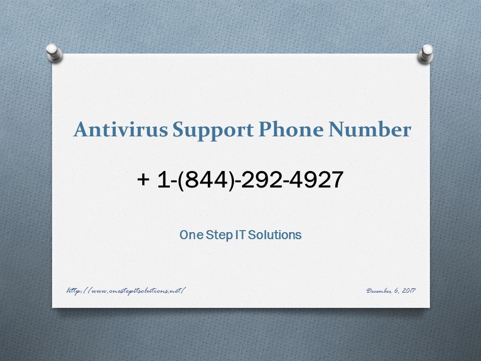 Antivirus Support Phone Number + 1-(844) One Step IT Solutions December 6,