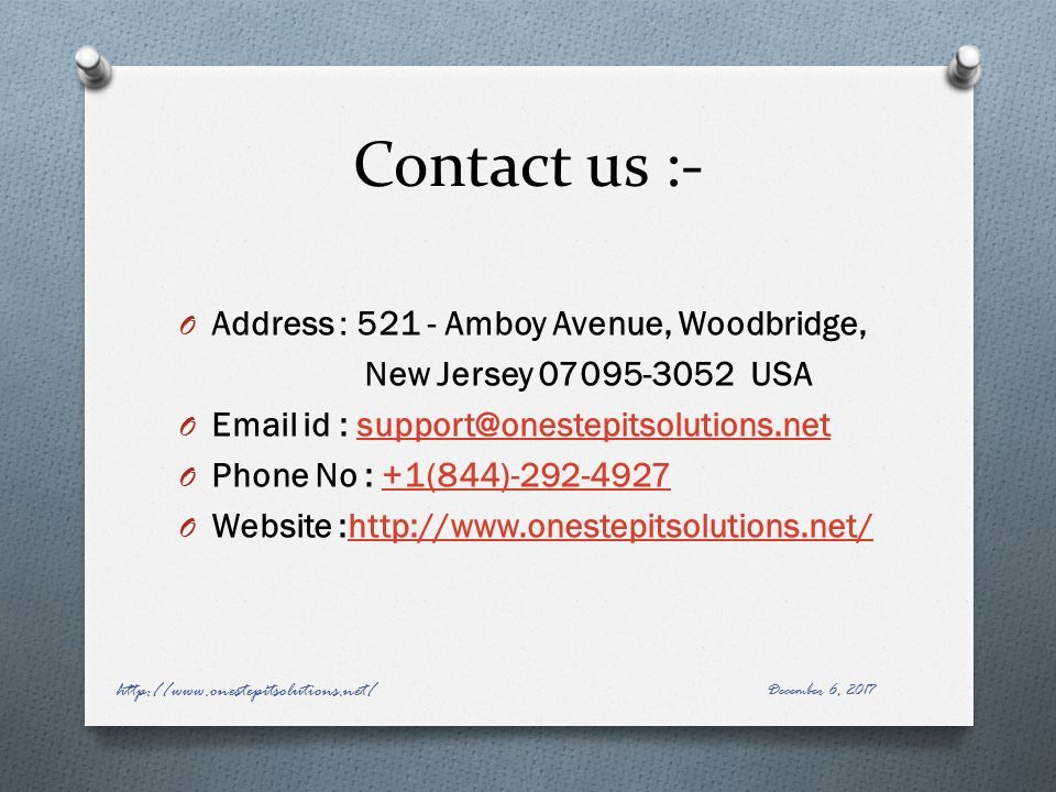 Contact us :- O Address : Amboy Avenue, Woodbridge, New Jersey USA O  id : O Phone No : +1(844) (844) O Website :  December 6,