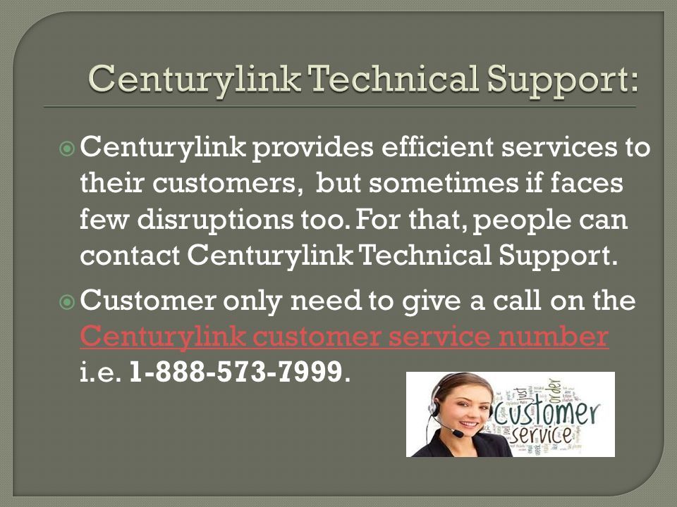  Centurylink provides efficient services to their customers, but sometimes if faces few disruptions too.