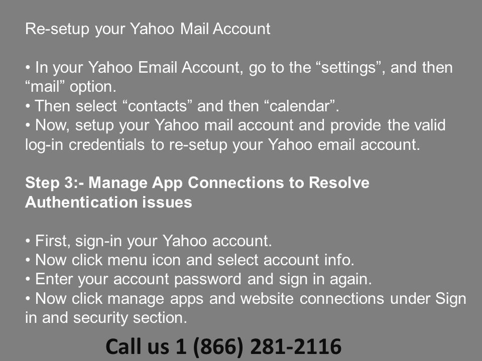 Re-setup your Yahoo Mail Account In your Yahoo  Account, go to the settings , and then mail option.