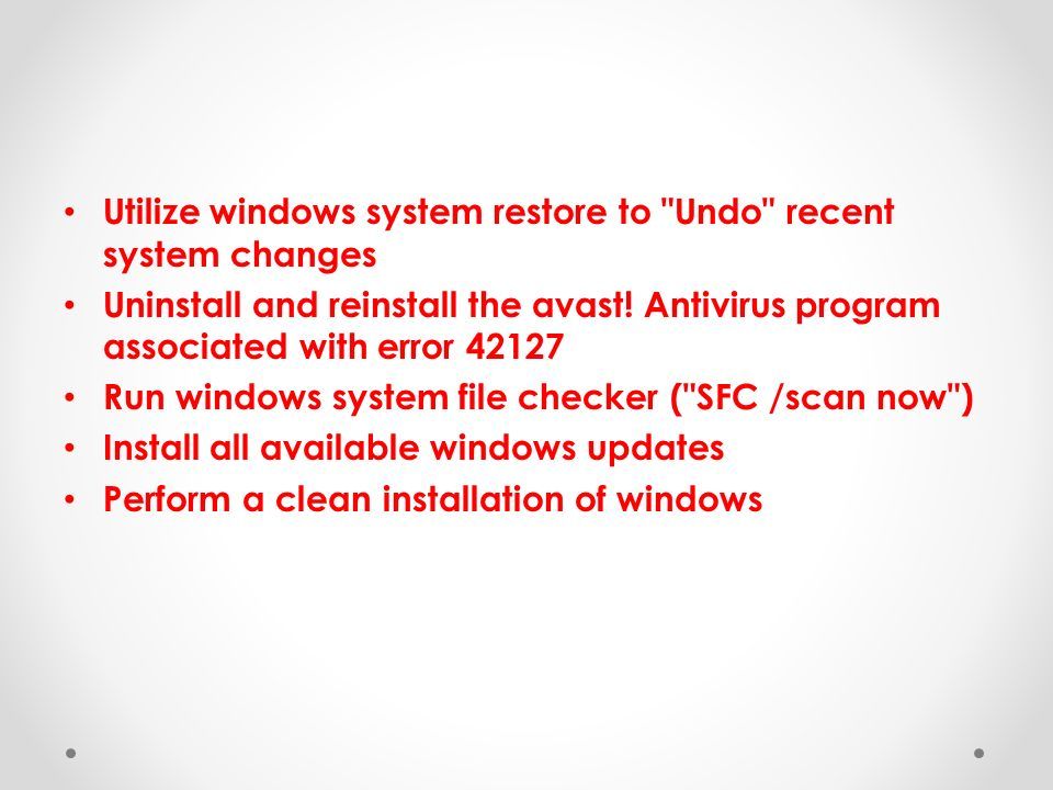 Utilize windows system restore to Undo recent system changes Uninstall and reinstall the avast.