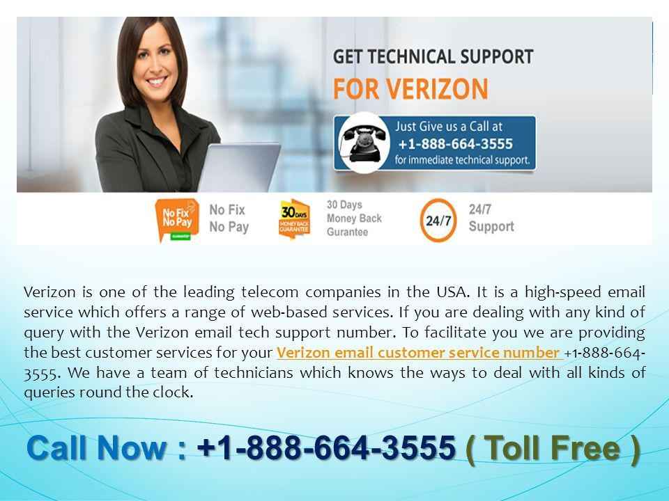 Call Now : ( Toll Free ) Call Now : ( Toll Free ) Verizon is one of the leading telecom companies in the USA.