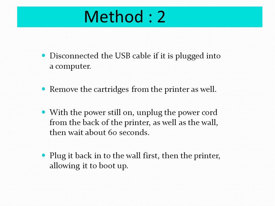 Method : 2 Disconnected the USB cable if it is plugged into a computer.
