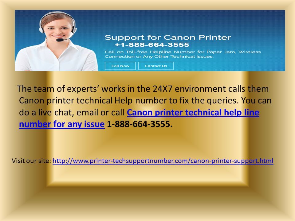 Benefits of Calling Canon Customer Support number The team of experts’ works in the 24X7 environment calls them Canon printer technical Help number to fix the queries.