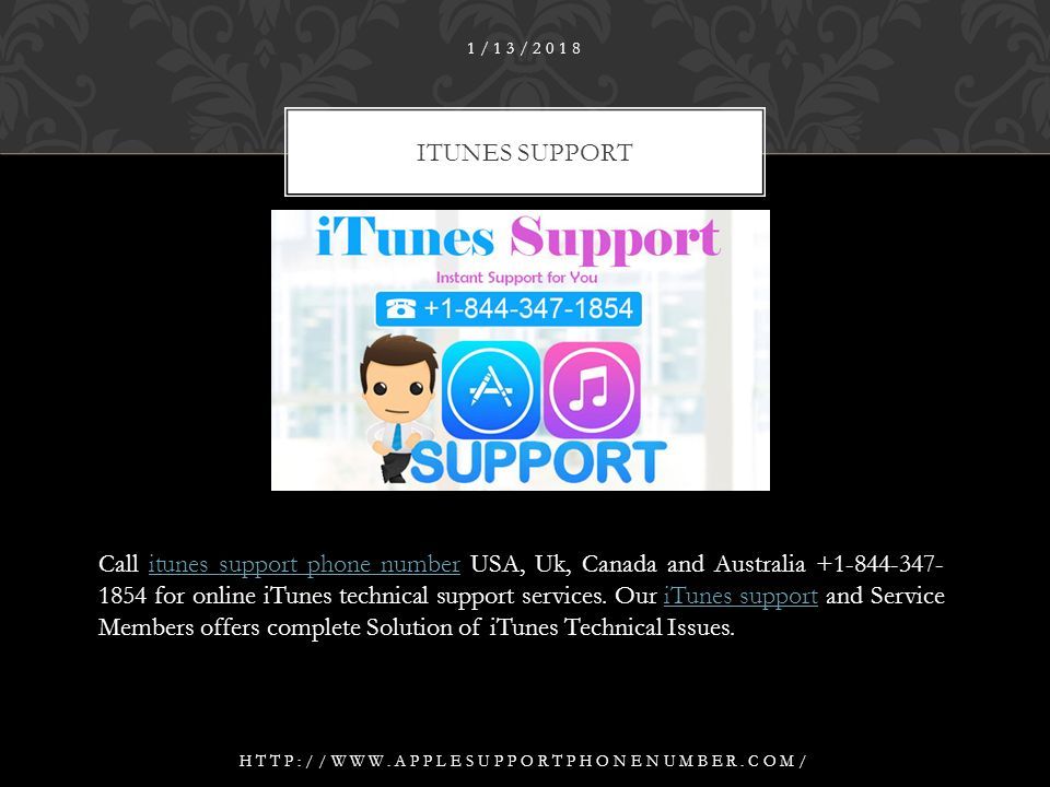 ITUNES SUPPORT 1/13/ Call itunes support phone number USA, Uk, Canada and Australia for online iTunes technical support services.