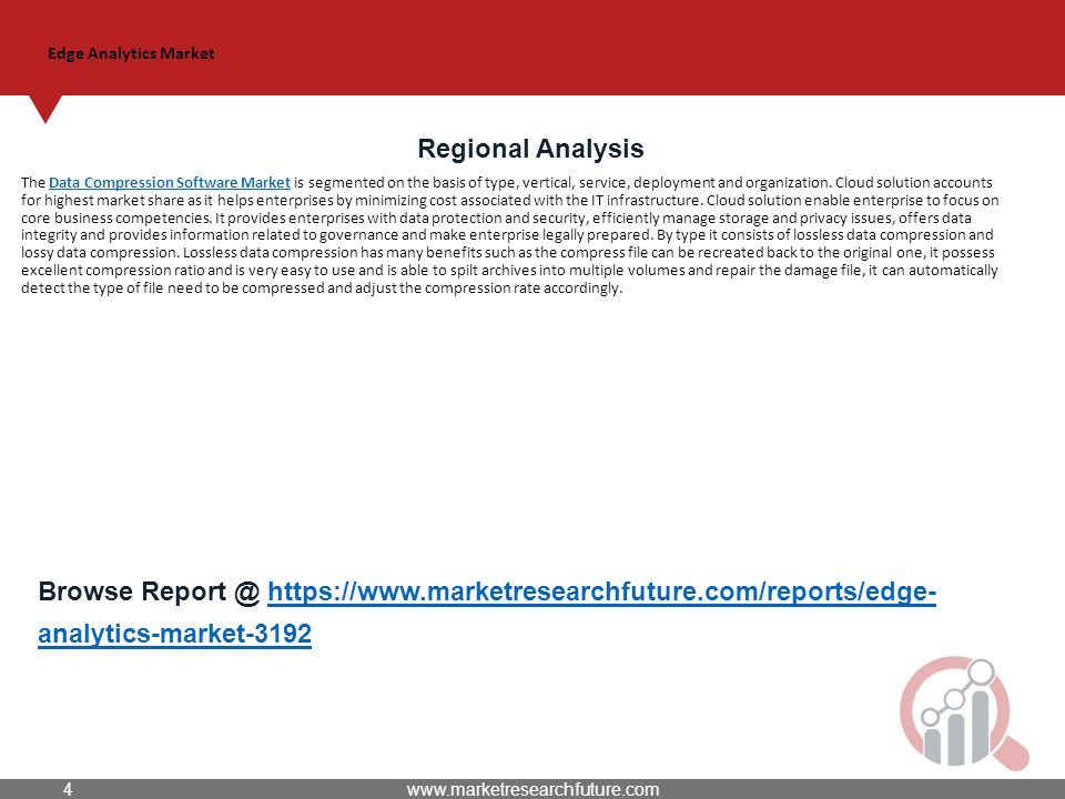 Edge Analytics Market Regional Analysis The Data Compression Software Market is segmented on the basis of type, vertical, service, deployment and organization.