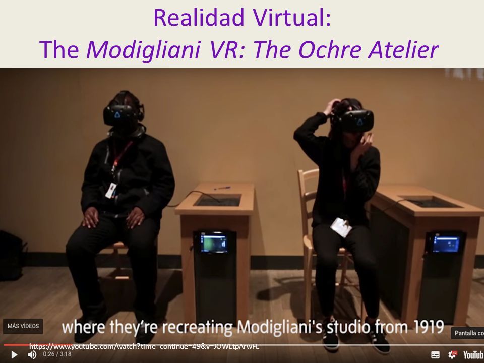 Realidad Virtual: The Modigliani VR: The Ochre Atelier Tate Museum   time_continue=49&v=JOWLtpArwFE