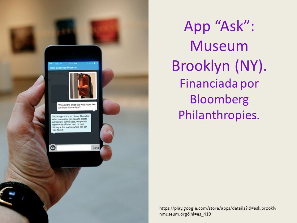 App Ask : Museum Brooklyn (NY). Financiada por Bloomberg Philanthropies.