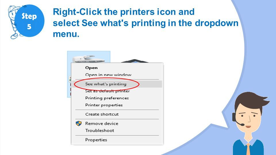 Right-Click the printers icon and select See what s printing in the dropdown menu.