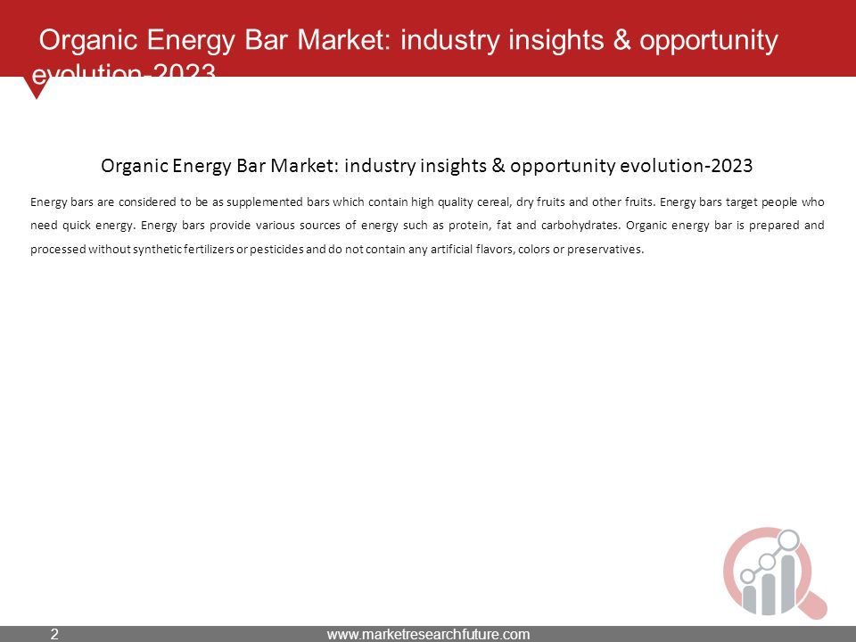 Organic Energy Bar Market: industry insights & opportunity evolution-2023 Energy bars are considered to be as supplemented bars which contain high quality cereal, dry fruits and other fruits.