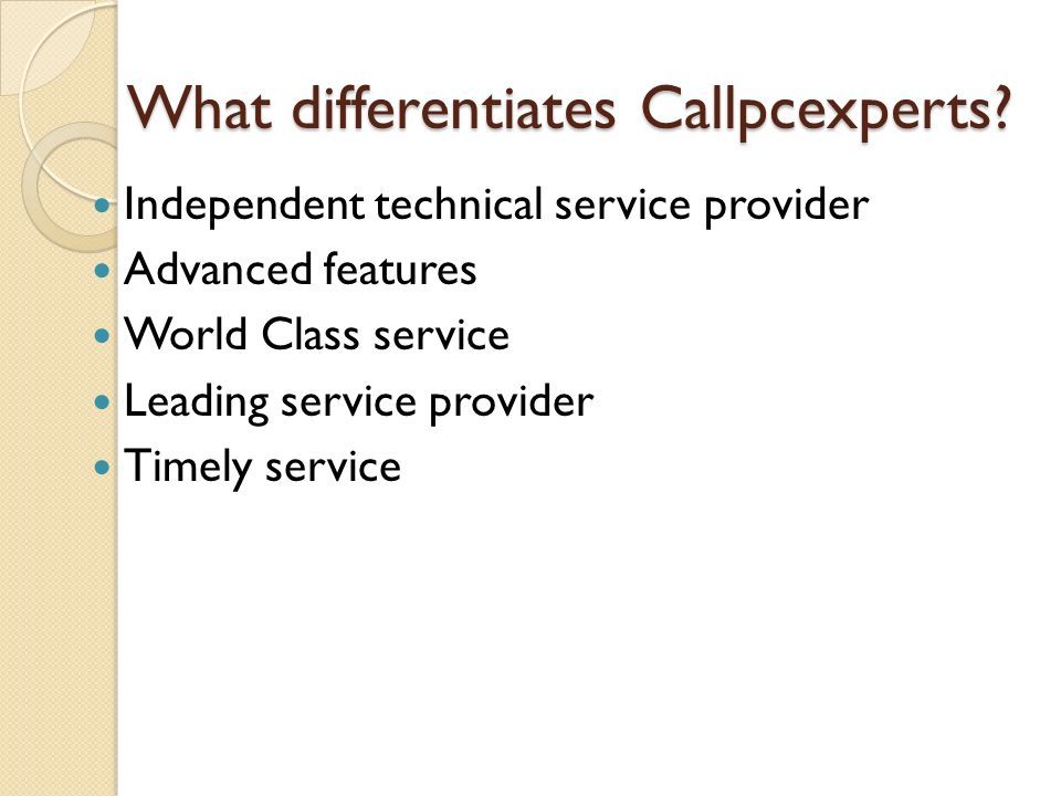 What differentiates Callpcexperts. What differentiates Callpcexperts.