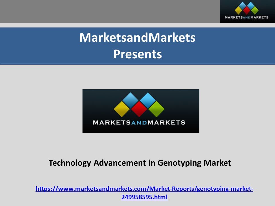 MarketsandMarkets Presents Technology Advancement in Genotyping Market html