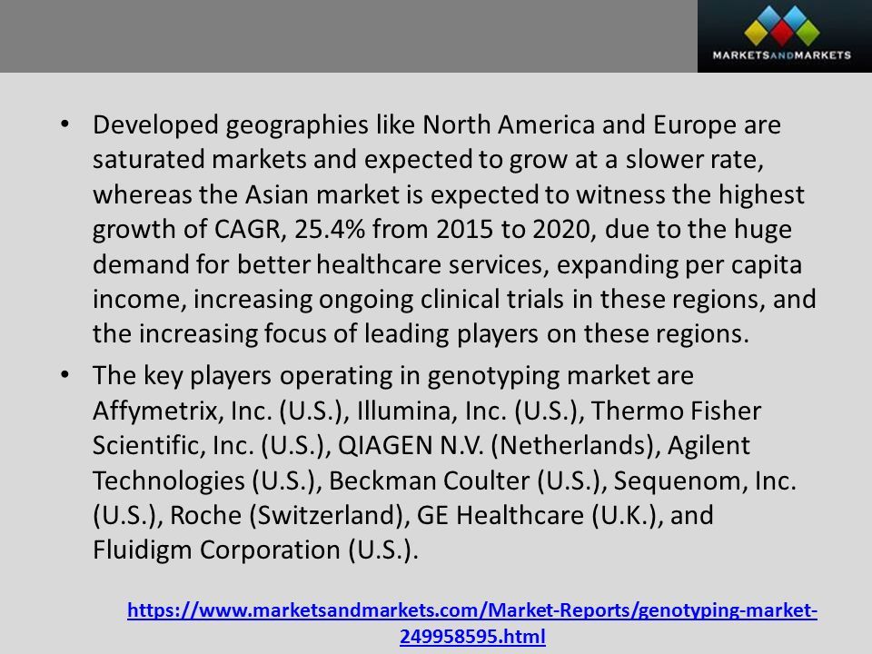 html Developed geographies like North America and Europe are saturated markets and expected to grow at a slower rate, whereas the Asian market is expected to witness the highest growth of CAGR, 25.4% from 2015 to 2020, due to the huge demand for better healthcare services, expanding per capita income, increasing ongoing clinical trials in these regions, and the increasing focus of leading players on these regions.