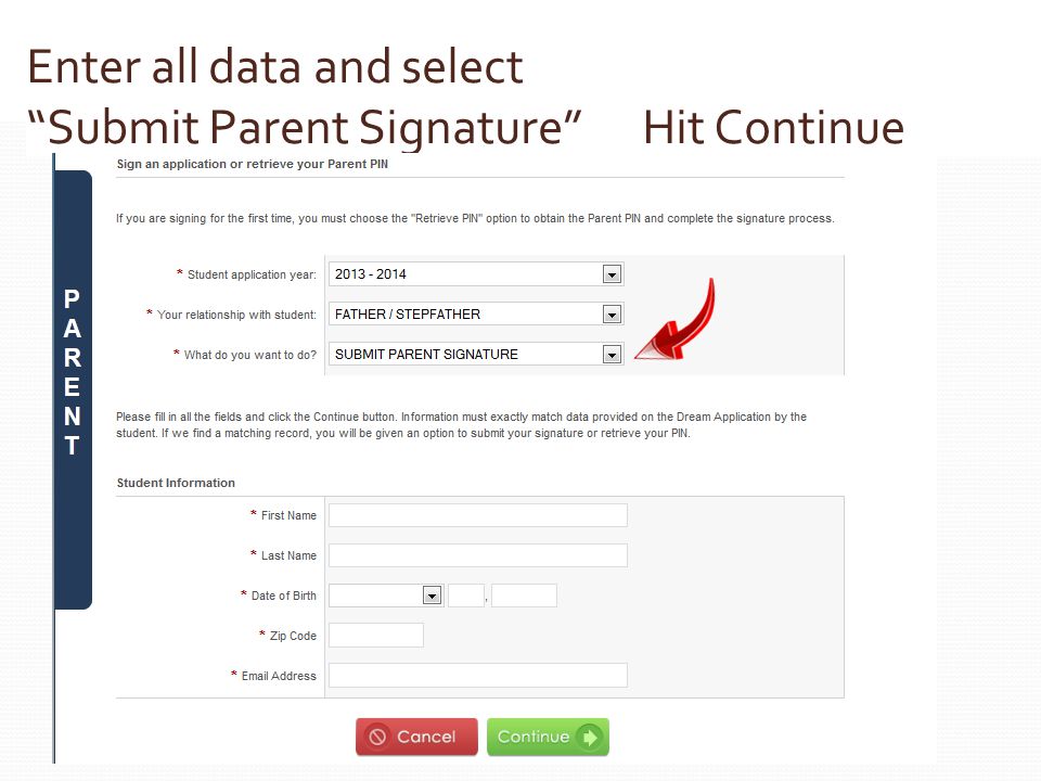 Enter all data and select Submit Parent Signature Hit Continue