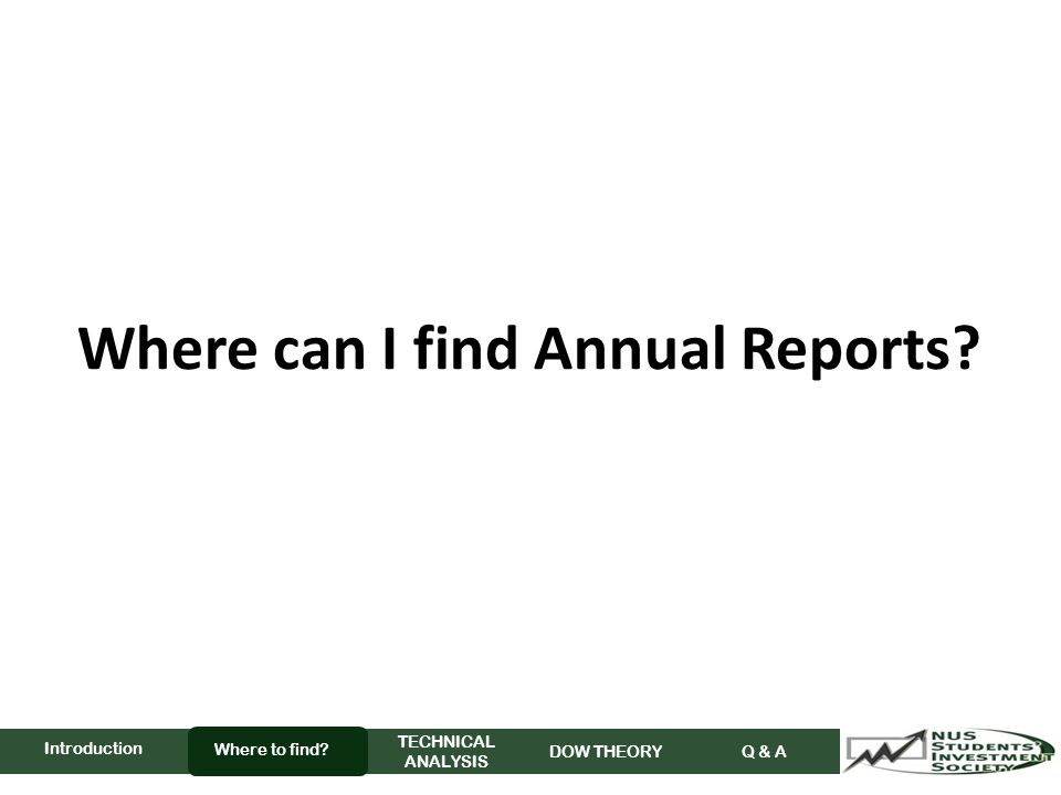Where can I find Annual Reports Where to find TECHNICAL ANALYSIS DOW THEORY Q & A Introduction
