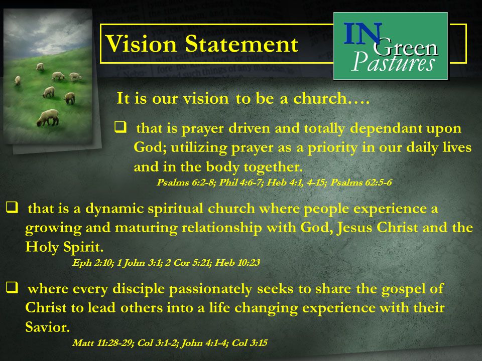 Vision Statement It is our vision to be a church….
