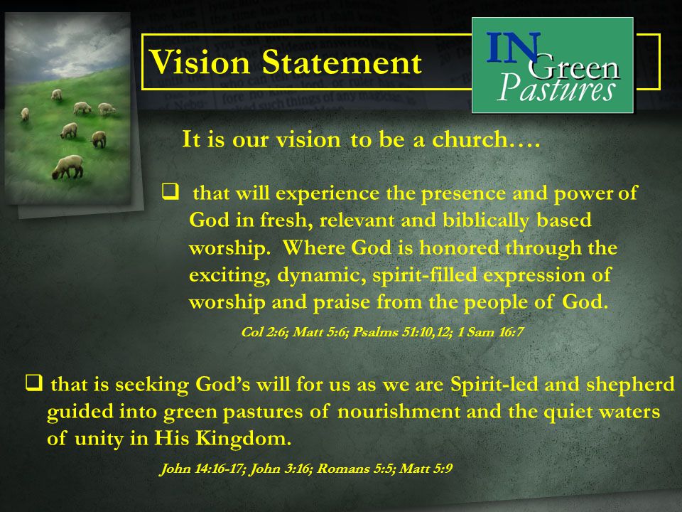 Vision Statement It is our vision to be a church….