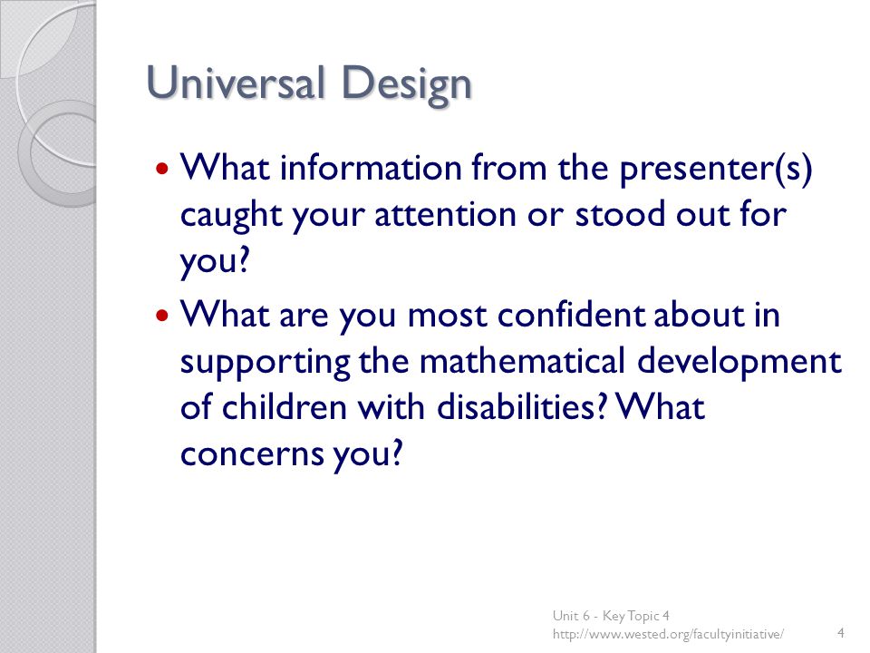 Universal Design What information from the presenter(s) caught your attention or stood out for you.
