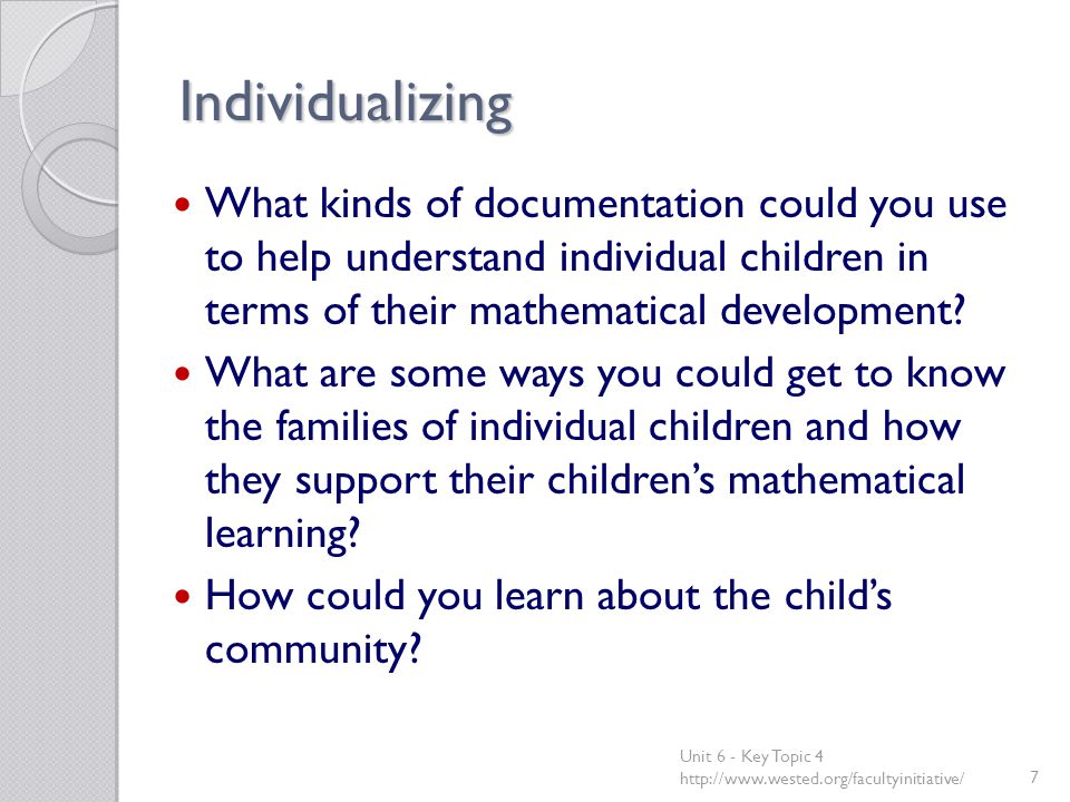 Individualizing What kinds of documentation could you use to help understand individual children in terms of their mathematical development.