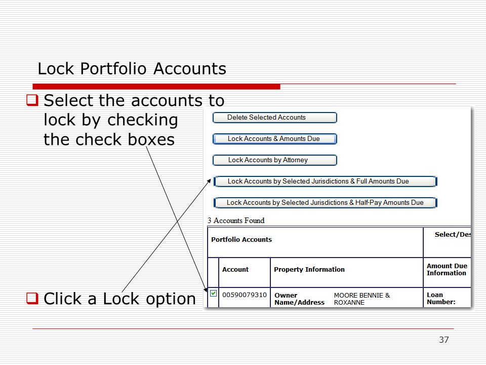 37 Lock Portfolio Accounts  Select the accounts to lock by checking the check boxes  Click a Lock option