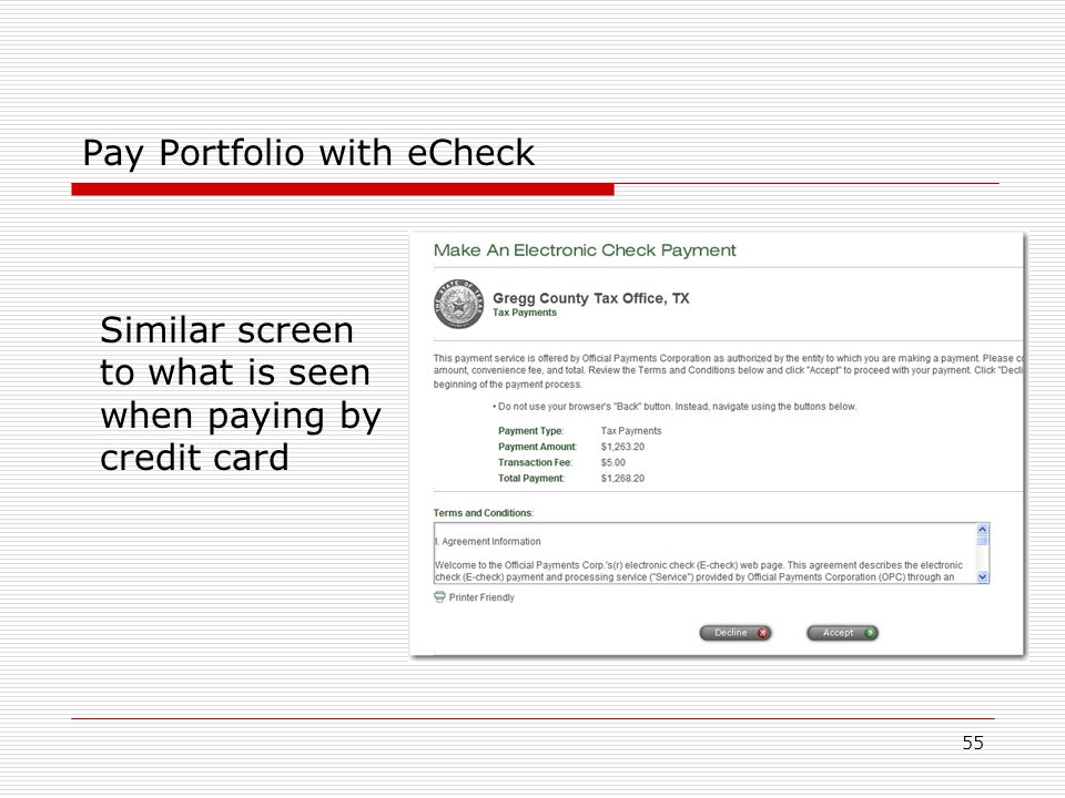 55 Pay Portfolio with eCheck Similar screen to what is seen when paying by credit card