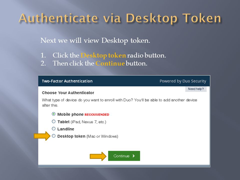 Next we will view Desktop token. 1.Click the Desktop token radio button.