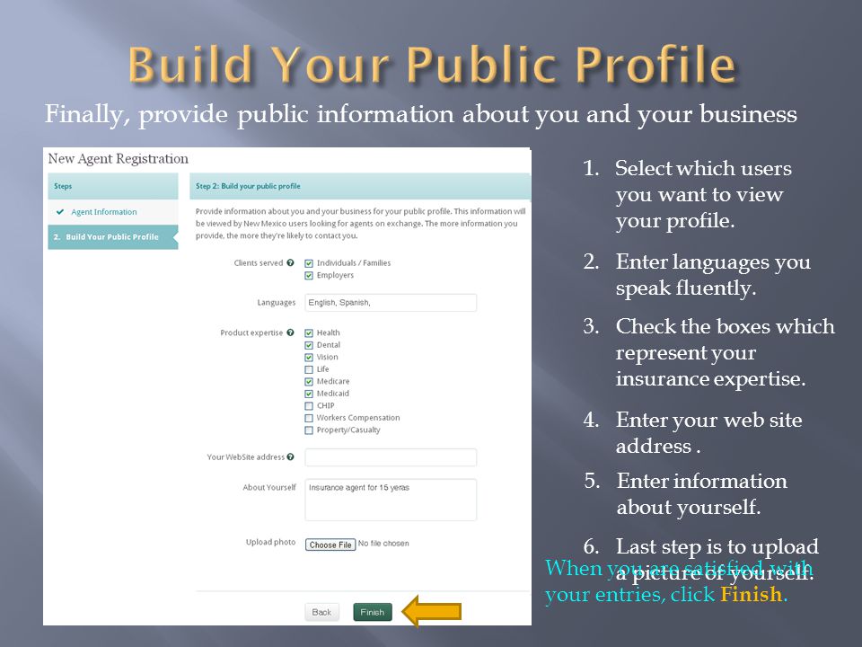 Finally, provide public information about you and your business 1.Select which users you want to view your profile.