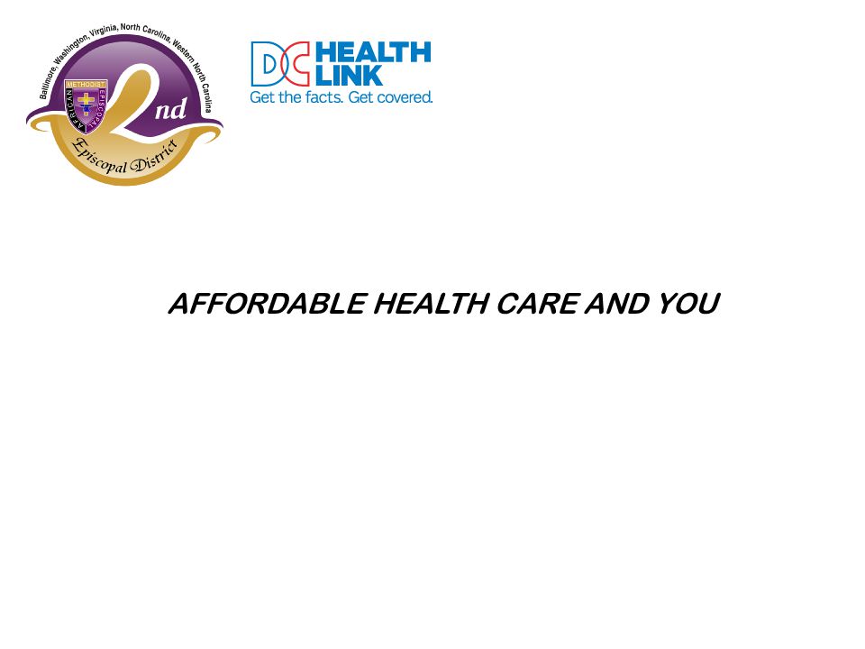 AFFORDABLE HEALTH CARE AND YOU