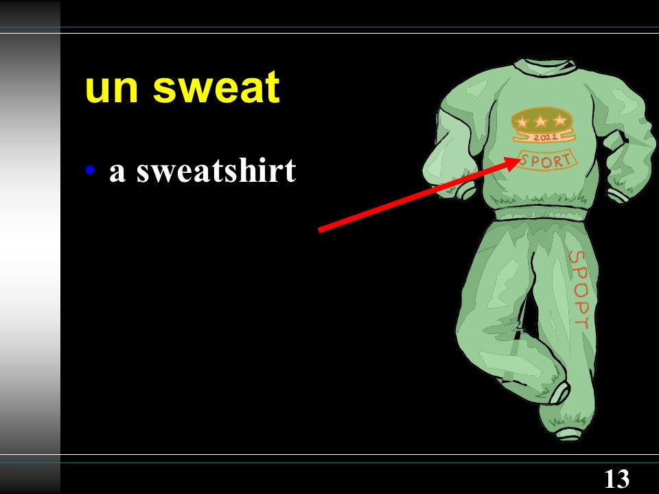 13 un sweat a sweatshirt