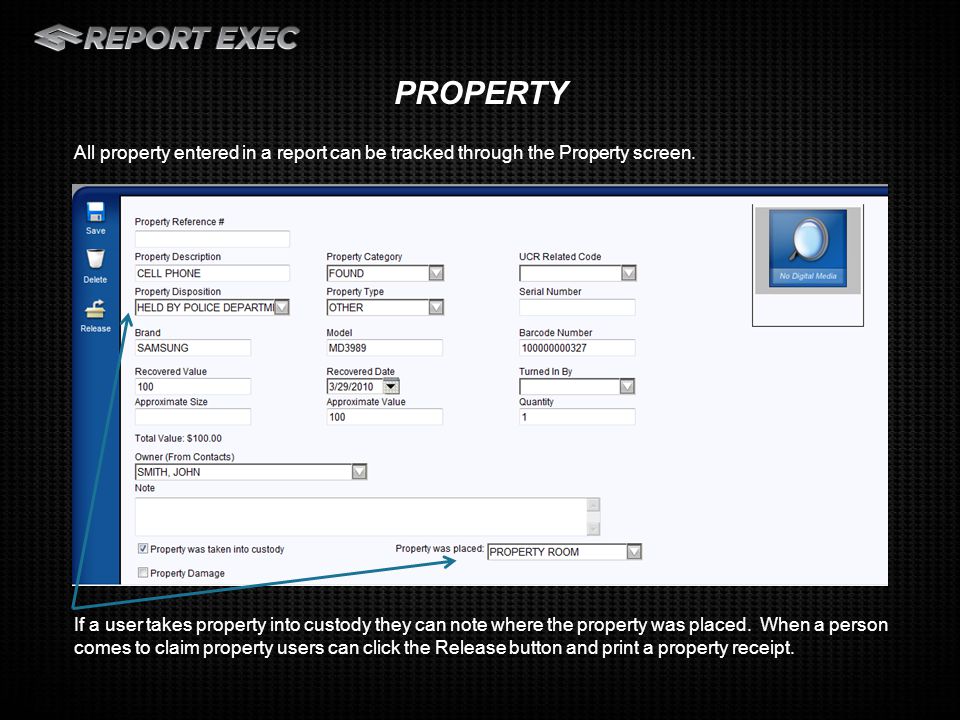 All property entered in a report can be tracked through the Property screen.