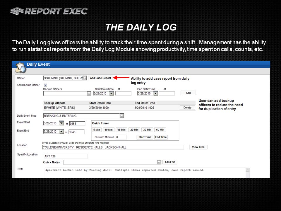 The Daily Log gives officers the ability to track their time spent during a shift.