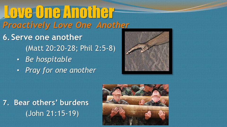 Love One Another Proactively Love One Another 6.