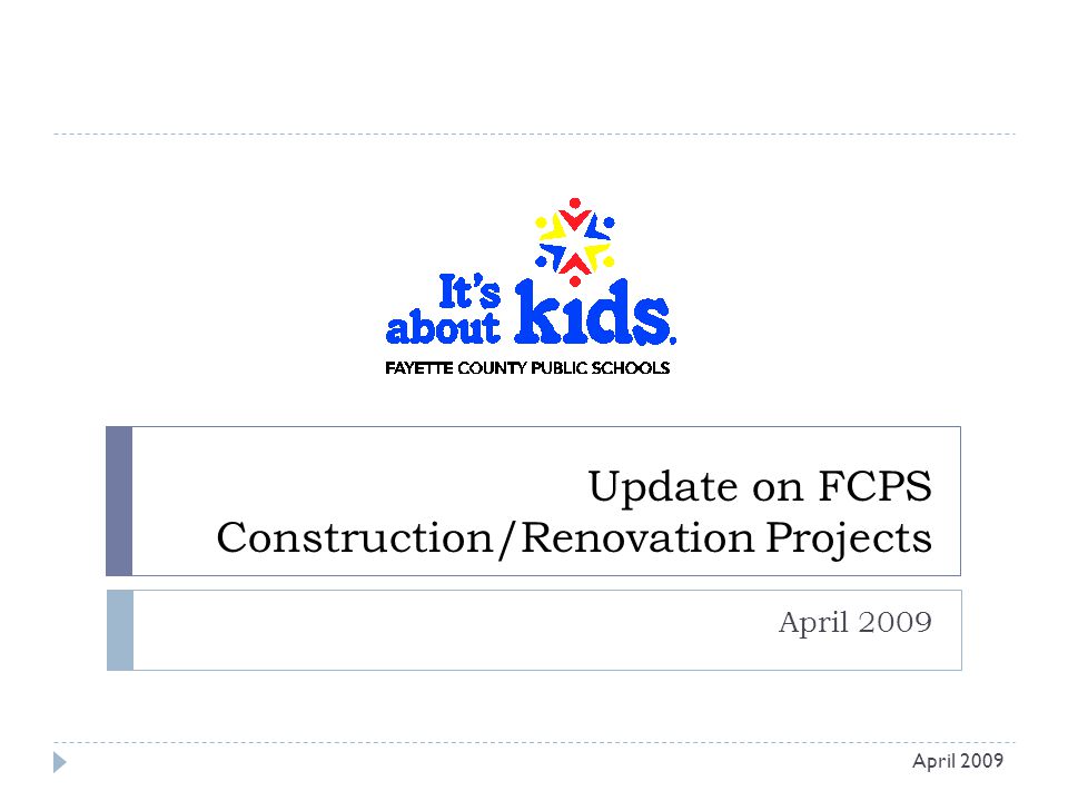 Update on FCPS Construction/Renovation Projects April 2009