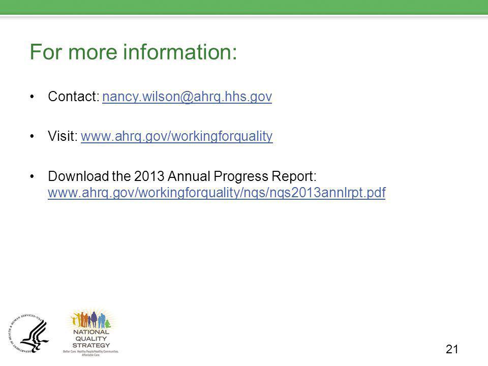 21 For more information: Contact: Visit:   Download the 2013 Annual Progress Report:
