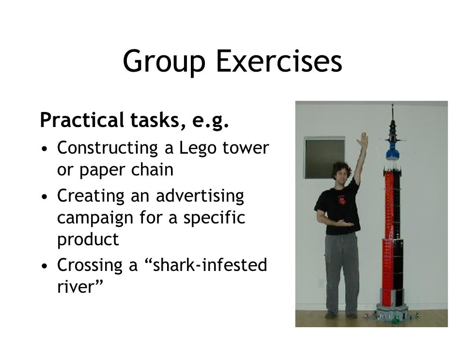 Group Exercises Practical tasks, e.g.
