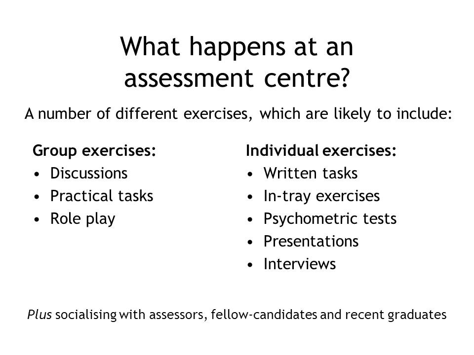 What happens at an assessment centre.
