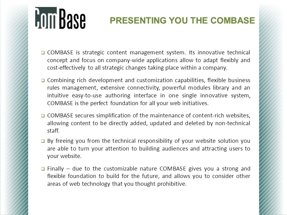  COMBASE is strategic content management system.