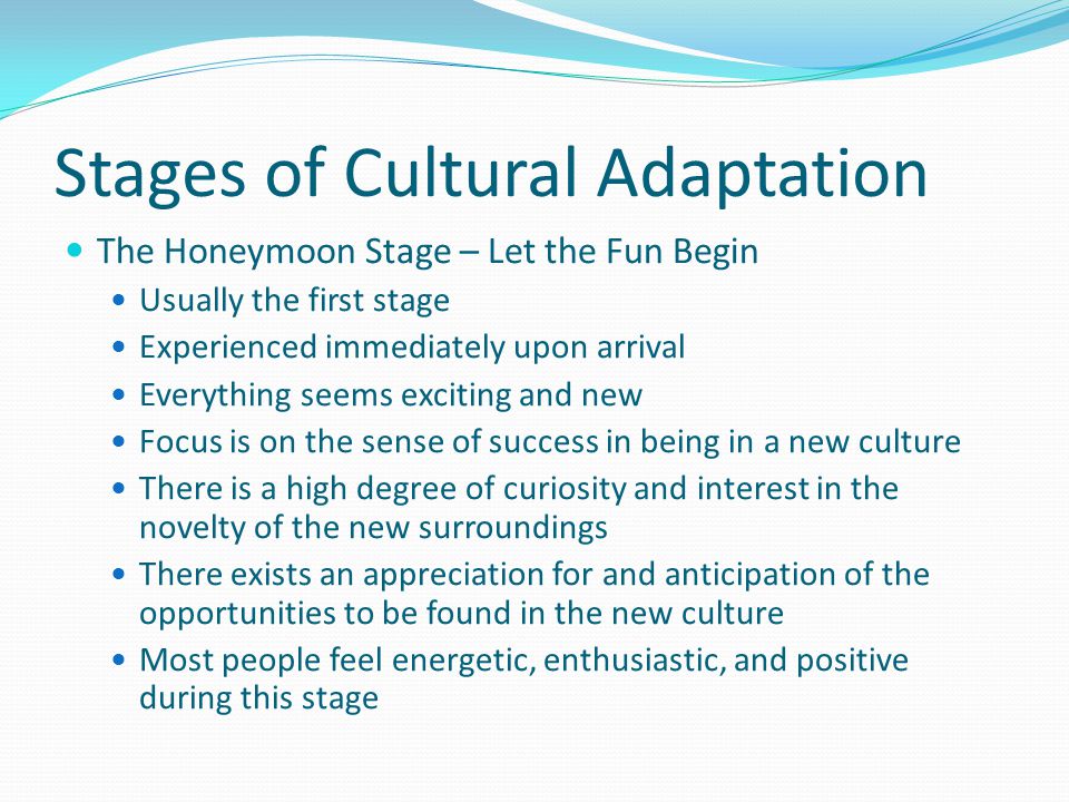 It’s normal Adjusting to a new culture is a normal process – everyone must do it.