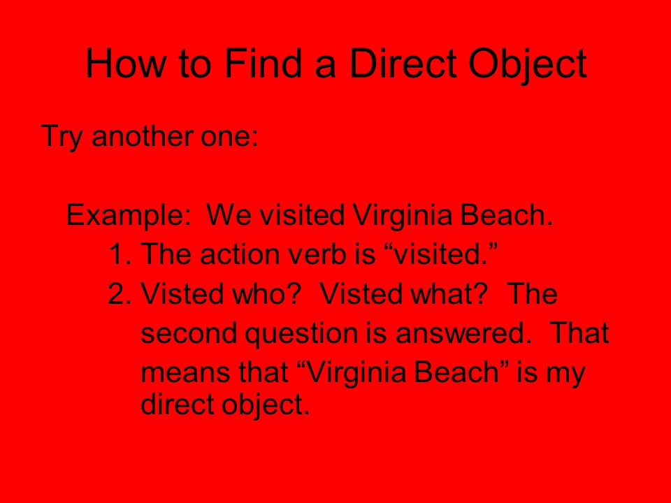 Try another one: Example: We visited Virginia Beach.