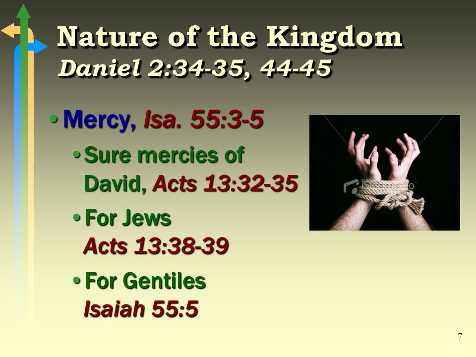 7 Nature of the Kingdom Daniel 2:34-35, Mercy, Isa.