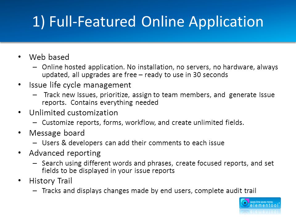 1) Full-Featured Online Application Web based – Online hosted application.