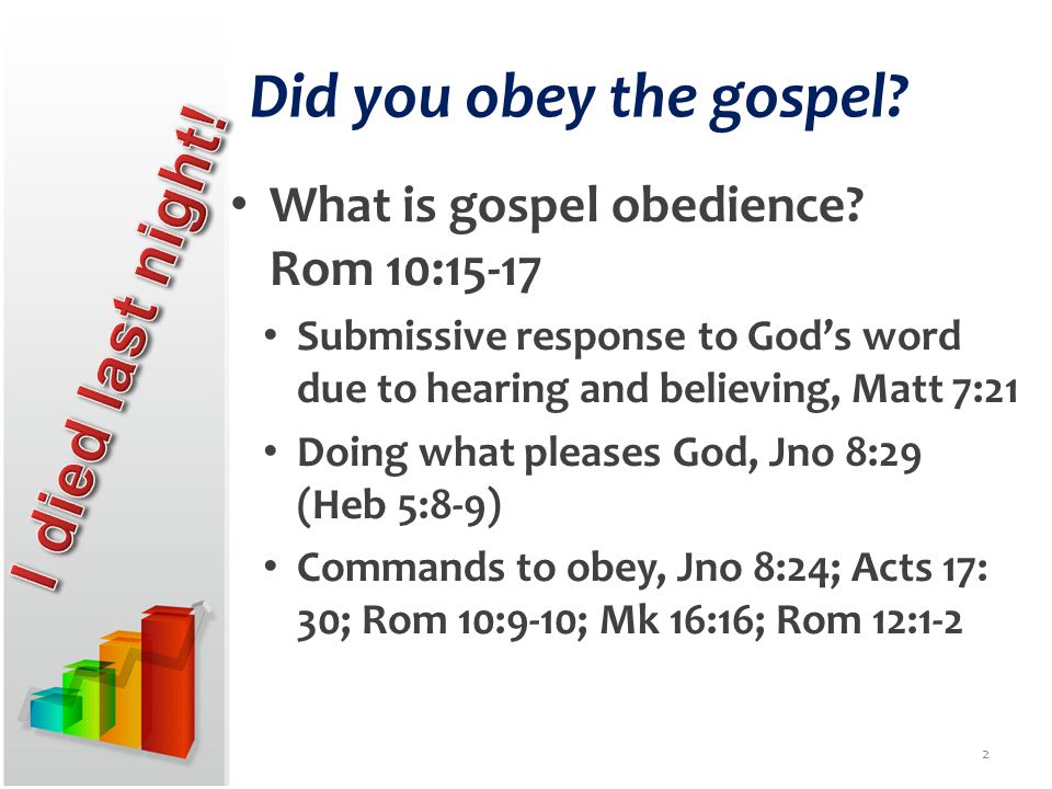 Did you obey the gospel. What is gospel obedience.