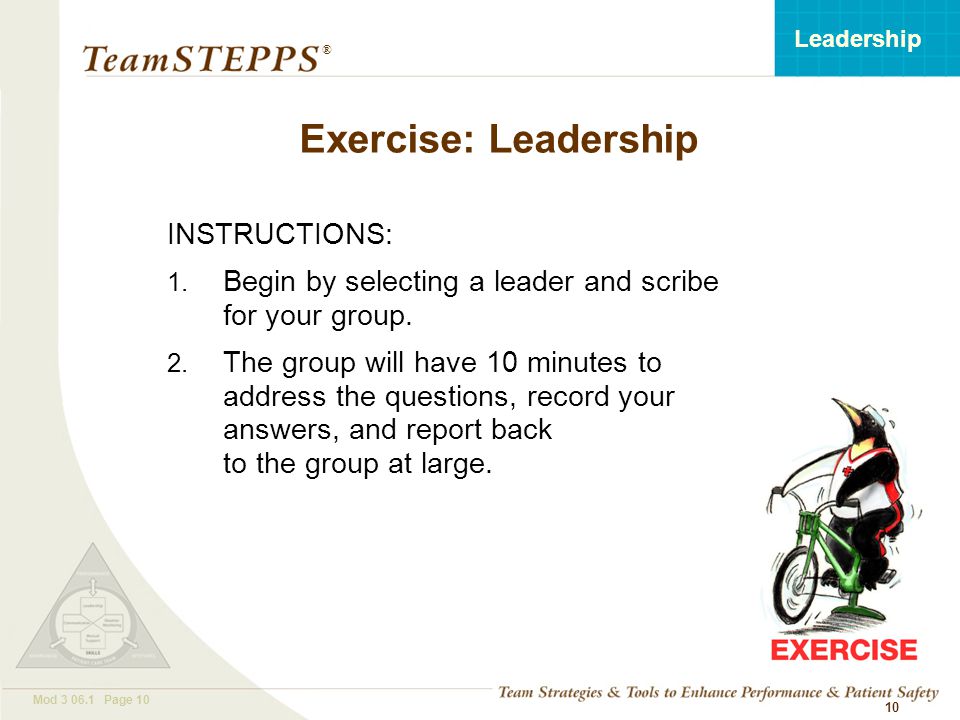 T EAM STEPPS 05.2 Mod Page 10 Leadership ® 10 INSTRUCTIONS: 1.